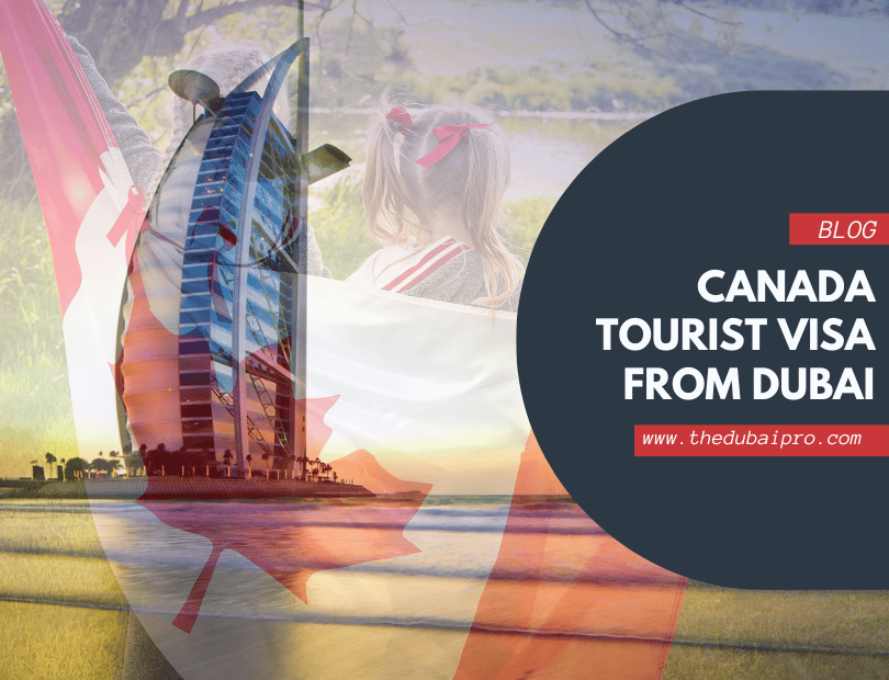 Canada tourist visa from Dubai-The dubai pro