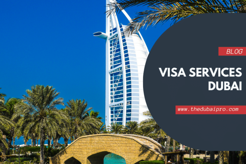 Visa services Dubai-the dubai pro