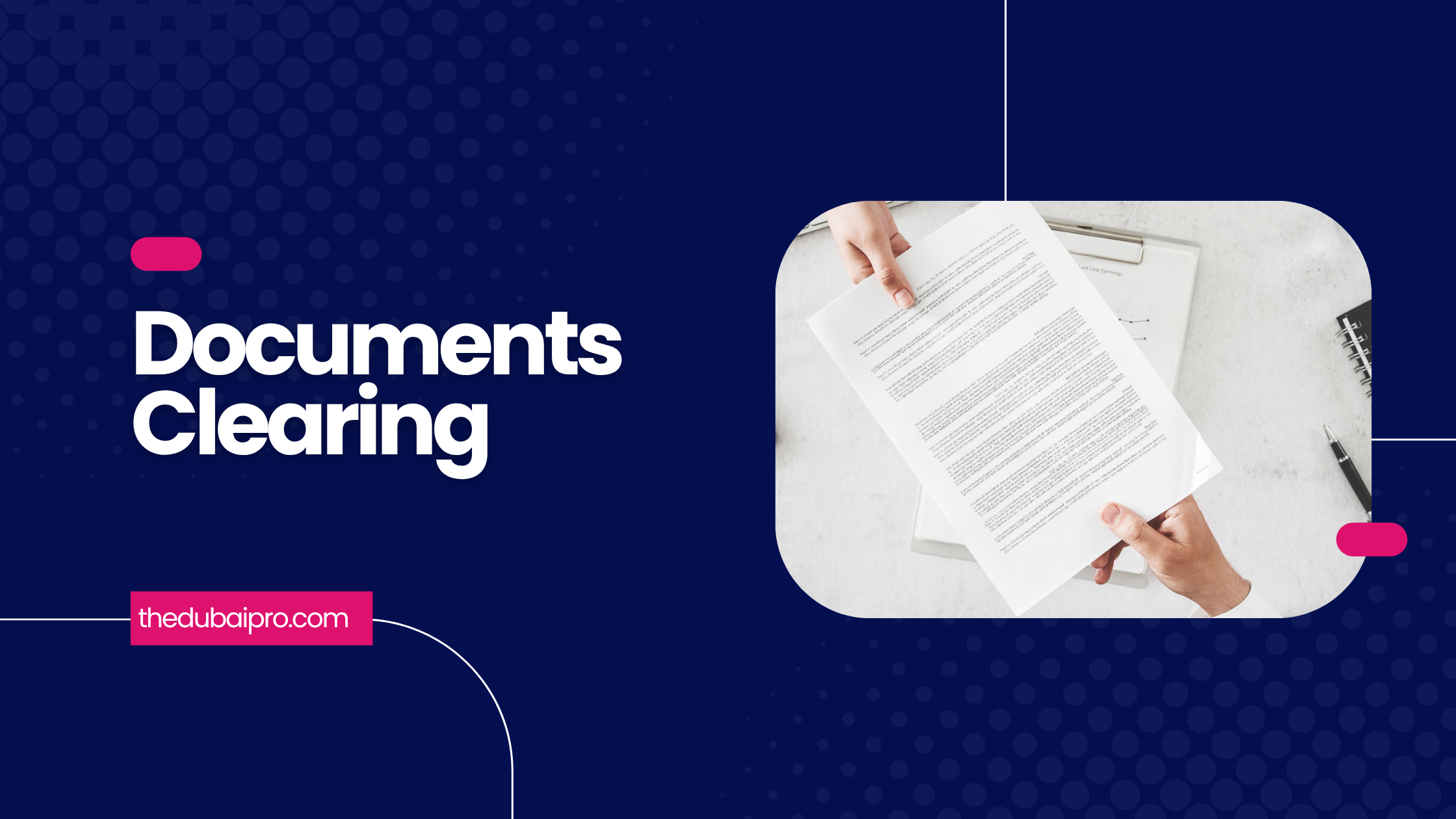 Document Clearing Services Dubai: Fast PRO, Attestation & Government Paperwork (2025)
