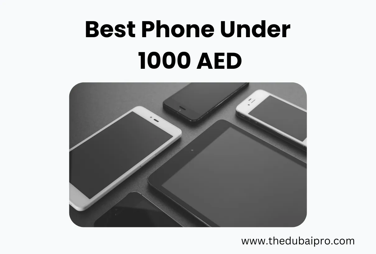 Best Phone Under 1000 AED
