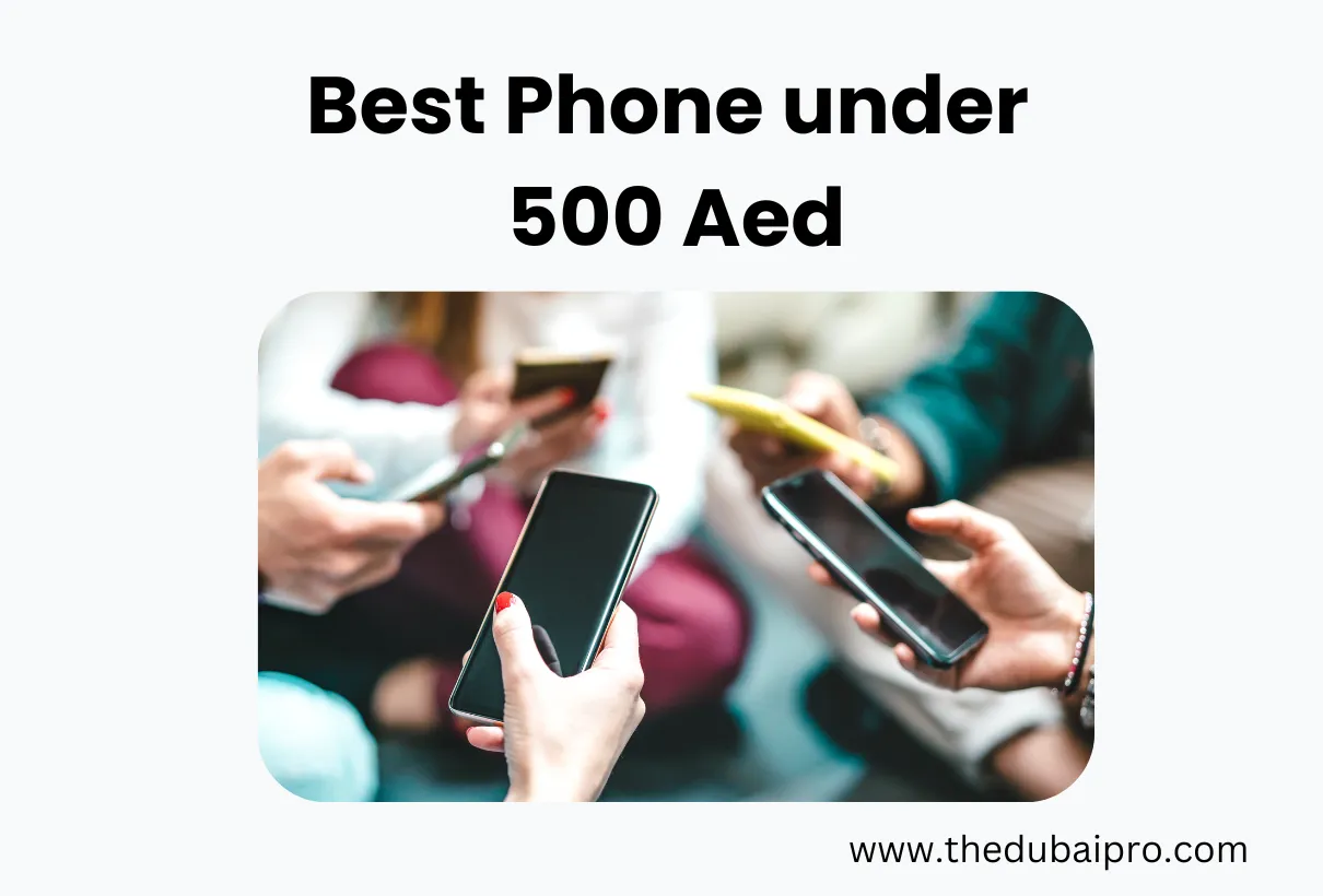Best Phone under 500 Aed