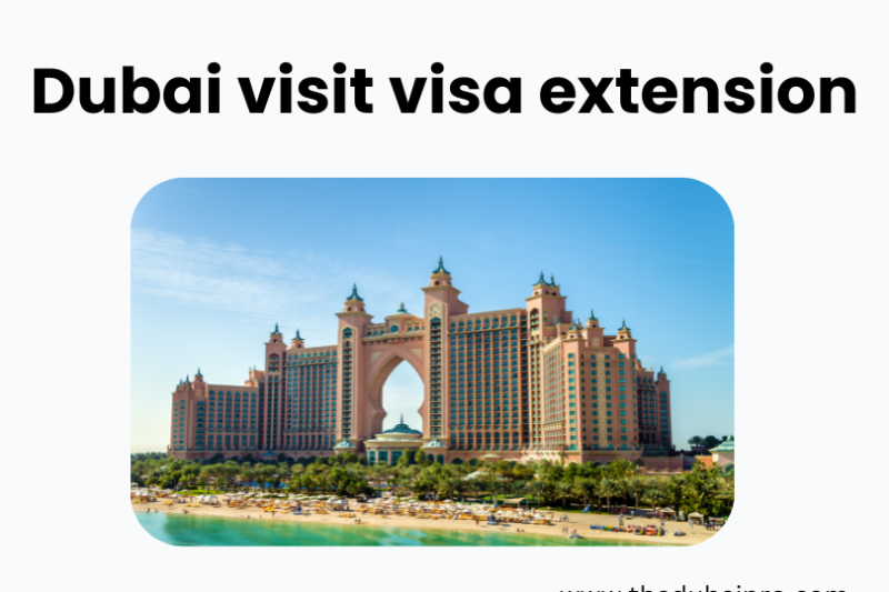 Dubai visit visa extension.