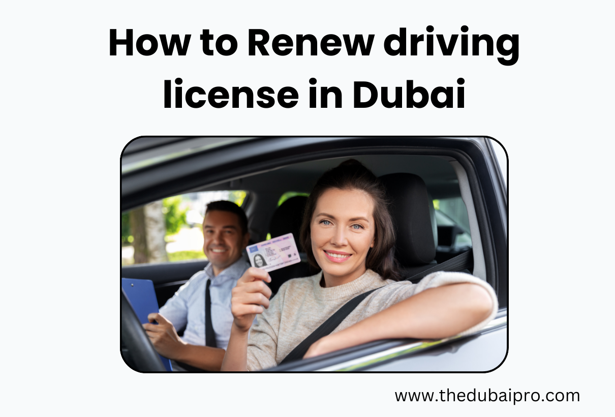 How to Renew driving license in Dubai