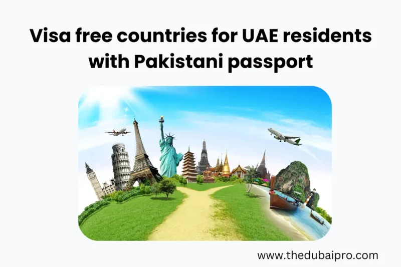 Visa free countries for UAE residents with Pakistani passport