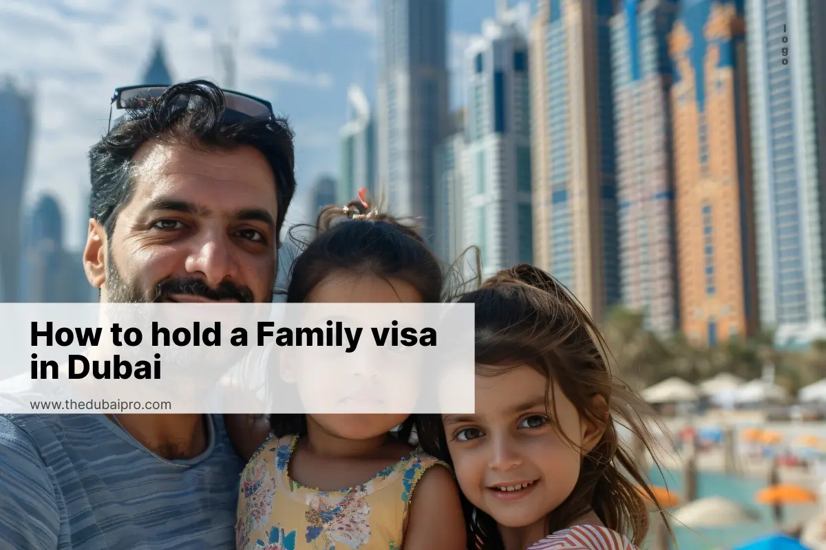 How to hold a Family visa in Dubai